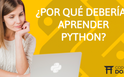 ¿POR QUÉ DEBERÍAS APRENDER PYTHON?