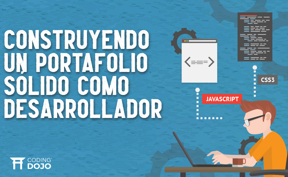 CONSTRUYENDO UN PORTAFOLIO SÓLIDO COMO DESARROLLADOR